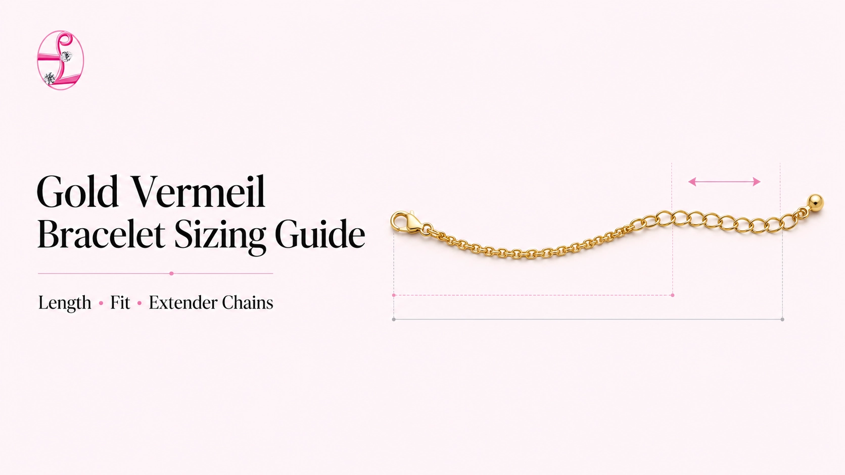 Guida alle taglie per bracciali in vermeil d'oro: lunghezza, vestibilità e catenelle di estensione per la produzione su misura - Zhefan Jewelry