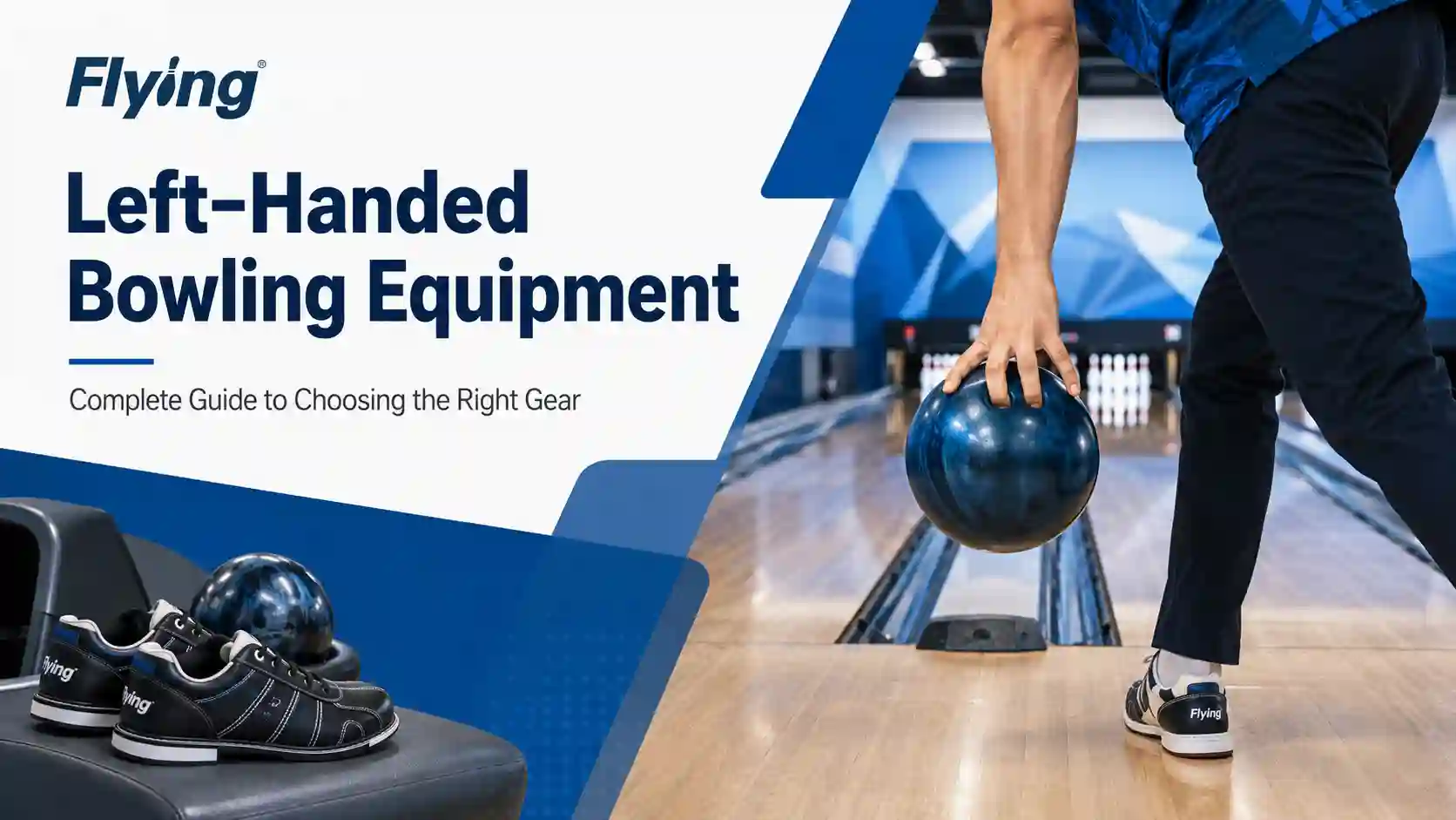 Best Bowling Equipment for Left Handed People Complete Guide to Choosing the Right Gear