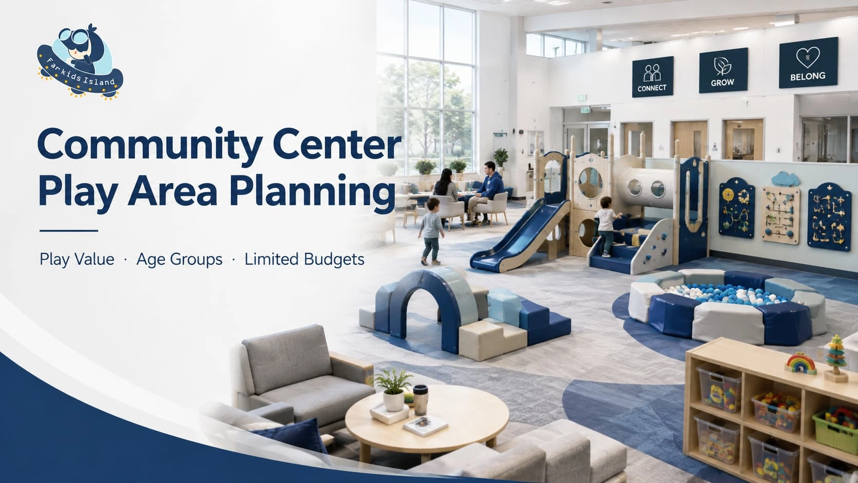 Community center indoor playground equipment planned for play value, age groups, supervision, and limited budgets - Far Kids Island