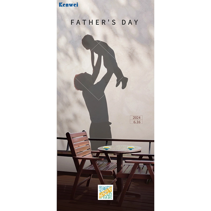 Kenwei  Happy Father's Day！ - Kenwei