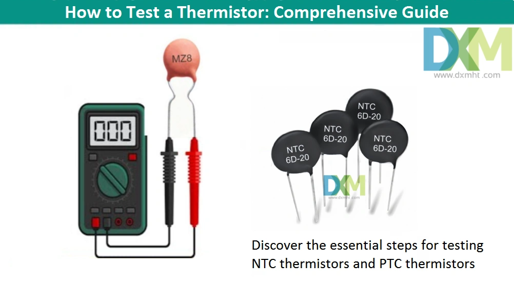 Illustration of how to test a thermistor using a multimeter,  showing NTC Thermistors and PTC Thermistors.