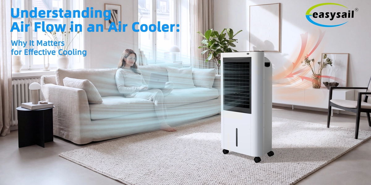 Understanding Air Flow in an Air Cooler: Why It Matters for Effective Cooling - Easysail