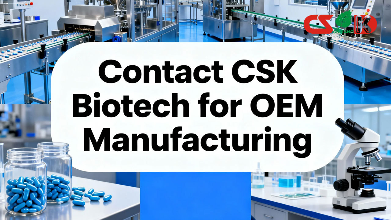 Contact-CSK-Biotech-for-OEM-Manufacturing Contact-CSK-Biotech-for-OEM-Manufacturing