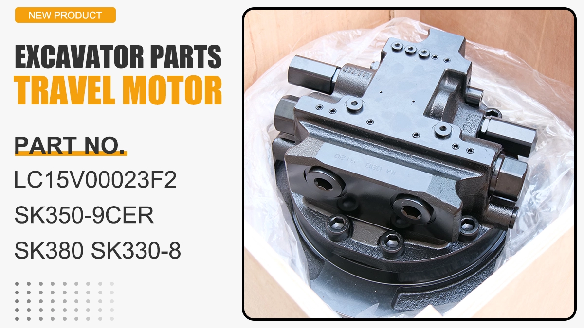 LC15V00023F2 LC15V00023F1 LC15V00026F2 LC15V00005F4 SK350-9CER SK380 SK330-8 SK350-8 TRAVEL MOTOR